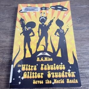 A.C. Wise The Ultra Fabulous Glitter Squadron Saves the World Book